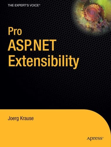 Pro ASP.NET Extensibility (Expert's Voice in .NET)