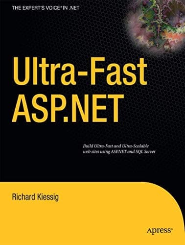 Ultra-fast ASP.NET Building Ultra-Fast and Ultra-Scalable Websites Using ASP.NET and SQL Server