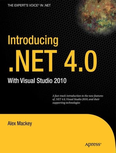 Introducing .NET 4.0: With Visual Studio 2010 (Expert's Voice in .NET)