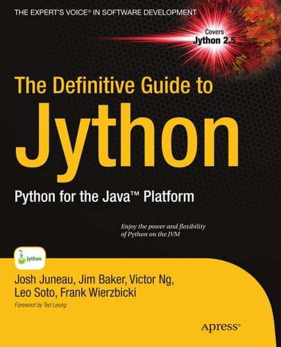 The Definitive Guide to Jython: Python for the Java Platform (Expert's Voice in Software Development)