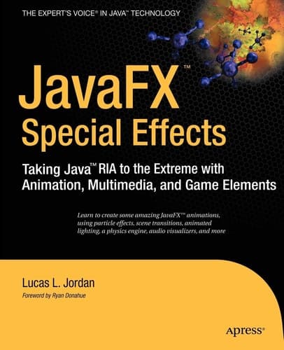 JavaFX Special Effects Taking JavaTM RIA to the Extreme with Animation, Multimedia, and Game Elements