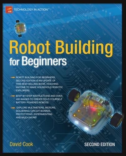Robot Building for Beginners, 2nd Edition (Technology in Action)
