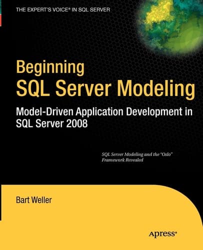 Beginning SQL Server Modeling Model-Driven Application Development in SQL Server 2008
