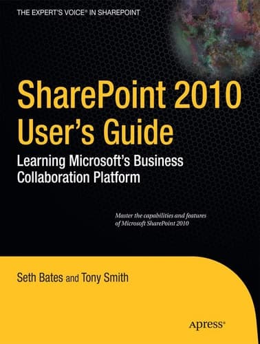 SharePoint 2010 User's Guide Learning Microsoft's Business Collaboration Platform