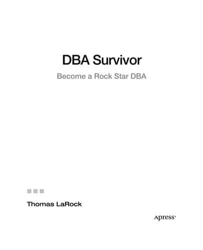DBA Survivor: Become a Rock Star DBA