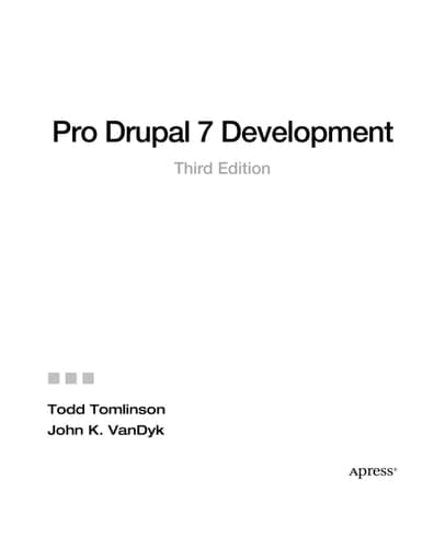 Pro Drupal 7 Development (Expert's Voice in Open Source)