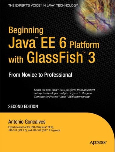 Beginning Java EE 6 with GlassFish 3 (Expert's Voice in Java Technology)