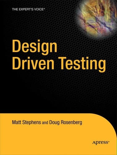 Design Driven Testing: Test Smarter, Not Harder