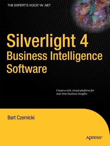 Silverlight 4 Business Intelligence Software (Expert's Voice in Silverlight)