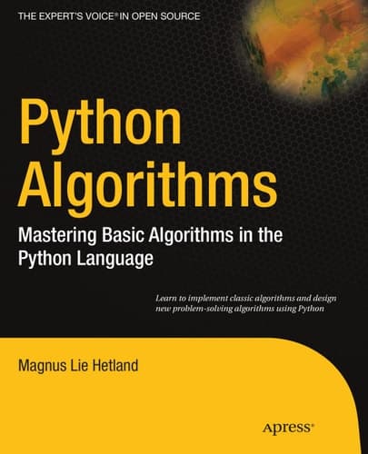 Python Algorithms: Mastering Basic Algorithms in the Python Language (Expert's Voice in Open Source)