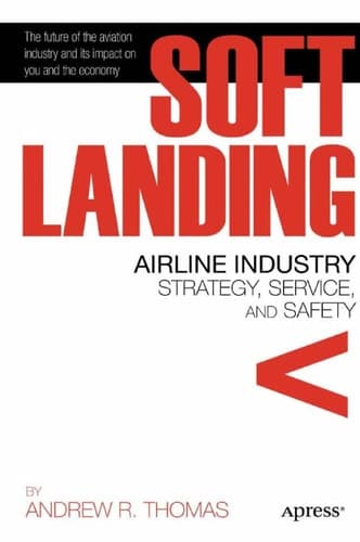 Soft Landing Airline Industry Strategy, Service, and Safety