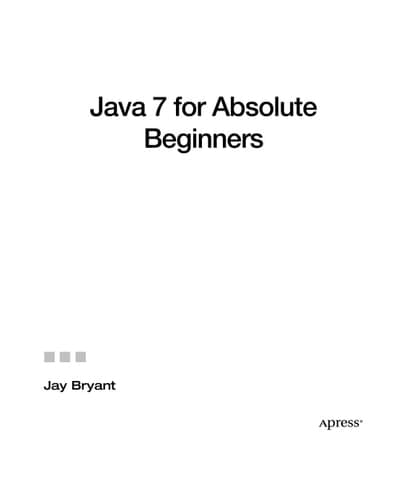 Java 7 for Absolute Beginners