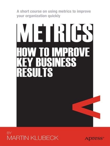 Metrics How to Improve Key Business Results