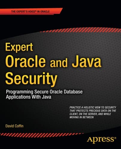 Expert Oracle and Java Security Programming Secure Oracle Database Applications With Java