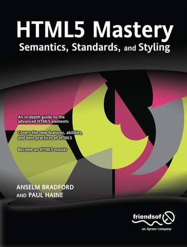 HTML5 Mastery Semantics, Standards, and Styling