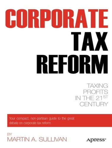 Corporate Tax Reform Taxing Profits in the 21st Century