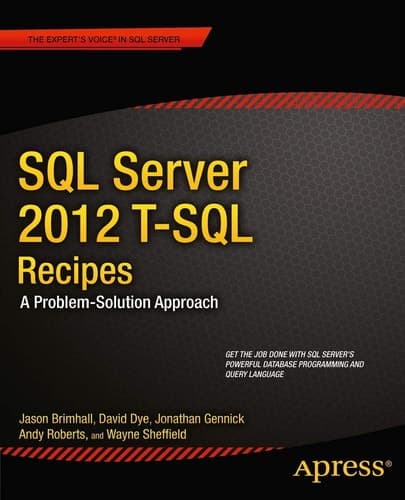 SQL Server 2012 T-SQL Recipes A Problem-Solution Approach