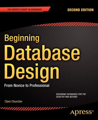 Beginning Database Design From Novice to Professional