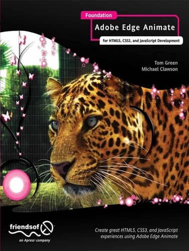 Foundation Adobe Edge Animate for HTML5, CSS3, and JavaScript Development