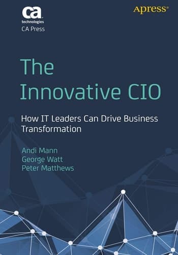 The Innovative CIO How IT Leaders Can Drive Business Transformation