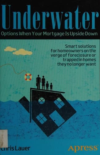 Underwater Options When Your Mortgage Is Upside Down