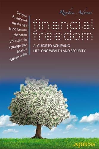 Financial Freedom A Guide to Achieving Lifelong Wealth and Security