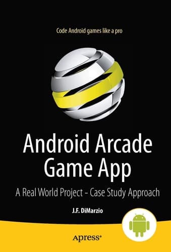 Android Arcade Game App A Real World Project - Case Study Approach