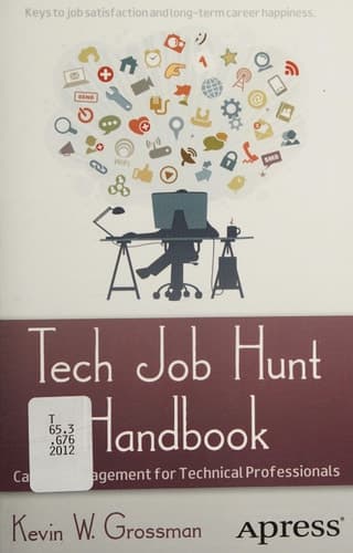 Tech Job Hunt Handbook Career Management for Technical Professionals