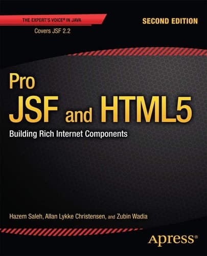 Pro JSF and HTML5: Building Rich Internet Components (Expert's Voice in Java)