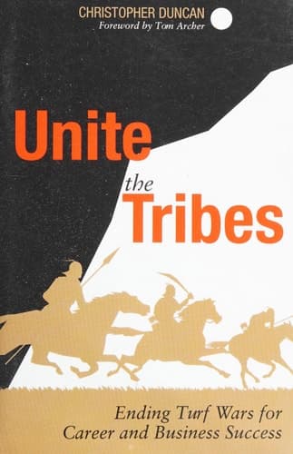 Unite the Tribes Ending Turf Wars for Career and Business Success