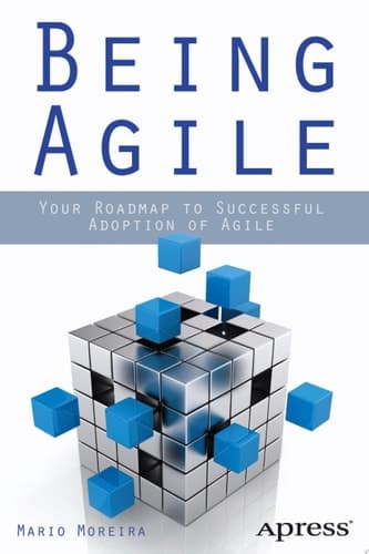 Being Agile Your Roadmap to Successful Adoption of Agile
