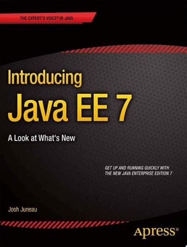 Introducing Java EE 7 A Look at What's New