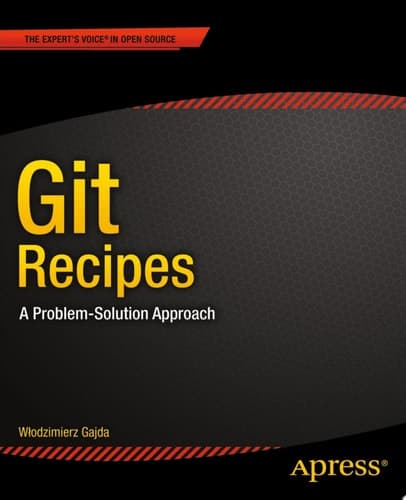 Git Recipes A Problem-Solution Approach