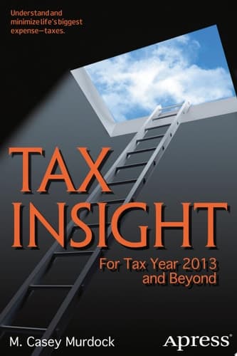 Tax Insight For Tax Year 2013 and Beyond