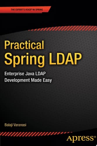 Practical Spring LDAP Enterprise Java LDAP Development Made Easy