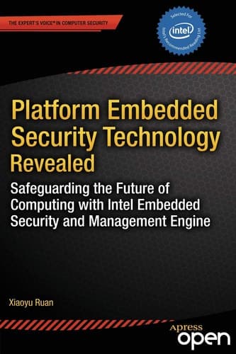 Platform Embedded Security Technology Revealed Safeguarding the Future of Computing with Intel Embedded Security and Management Engine