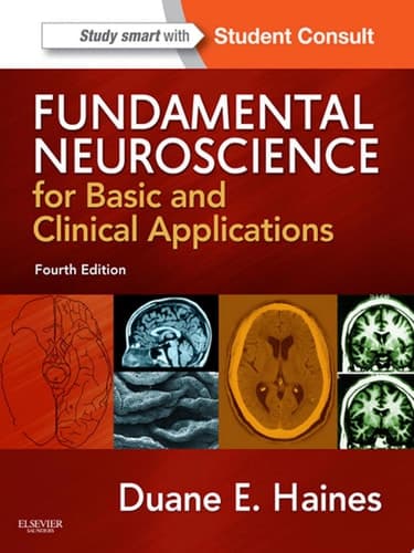 Fundamental Neuroscience for Basic and Clinical Applications,with STUDENT CONSULT Online Access,4 Fundamental Neuroscience for Basic and Clinical Applications