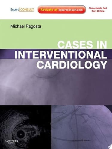 Cases in Interventional Cardiology Expert Consult - Online and Print