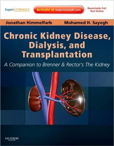 Chronic Kidney Disease, Dialysis, and Transplantation Companion to Brenner & Rector's the Kidney