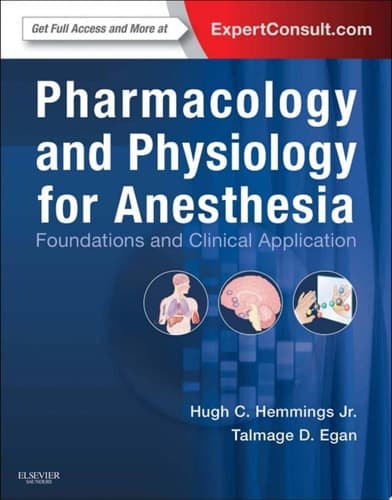 Pharmacology and Physiology for Anesthesia Foundations and Clinical Application