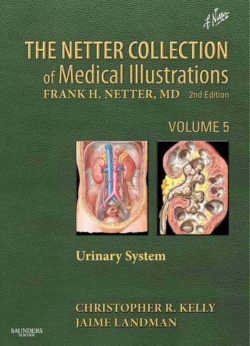 The Netter Collection of Medical Illustrations: Urinary System Volume 5