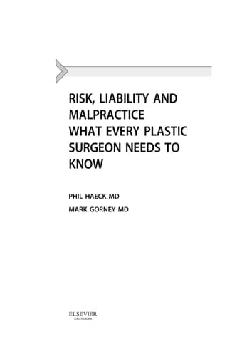Risk, Liability and Malpractice What Every Plastic Surgeon Needs to Know