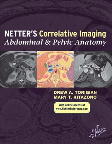 Netter's Correlative Imaging: Abdominal and Pelvic Anatomy with Online Access