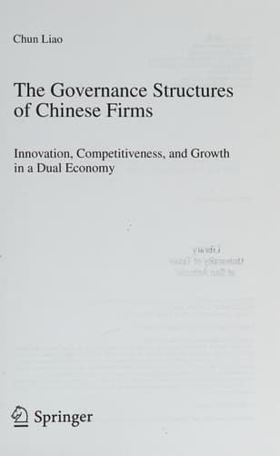 The Governance Structures of Chinese Firms Innovation, Competitiveness, and Growth in a Dual Economy
