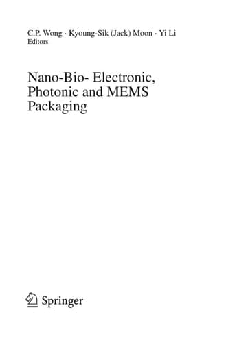 Nano-Bio- Electronic, Photonic and MEMS Packaging