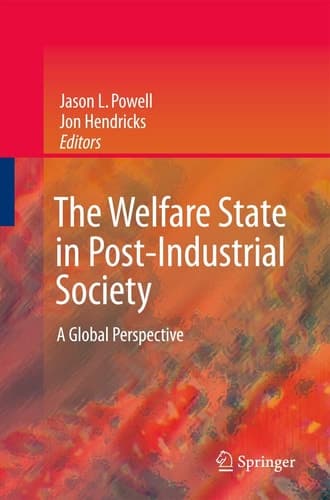 The Welfare State in Post-Industrial Society A Global Perspective