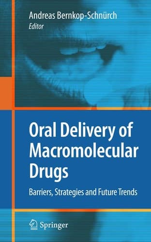 Oral Delivery of Macromolecular Drugs Barriers, Strategies and Future Trends