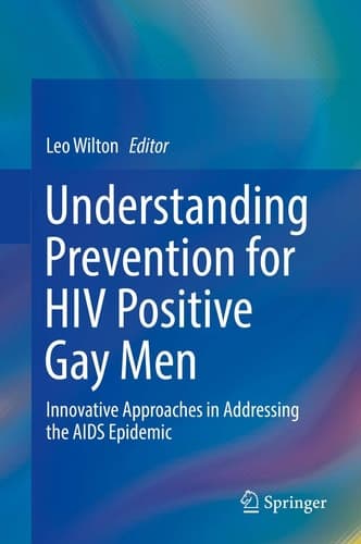 HIV Positive Gay Men in the Age of AIDS (tentative) Community, Prevention, and Care
