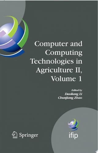Computer and Computing Technologies in Agriculture II, Volume 1 The Second IFIP International Conference on Computer and Computing Technologies in Agriculture (CCTA2008), October 18-20, 2008, Beijing, China