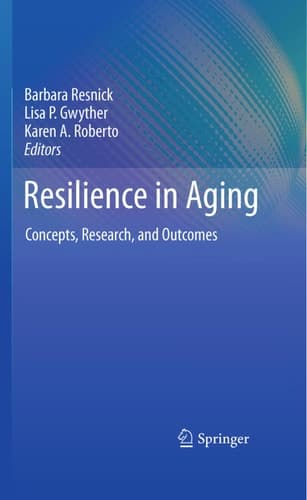 Resilience in Aging Concepts, Research, and Outcomes